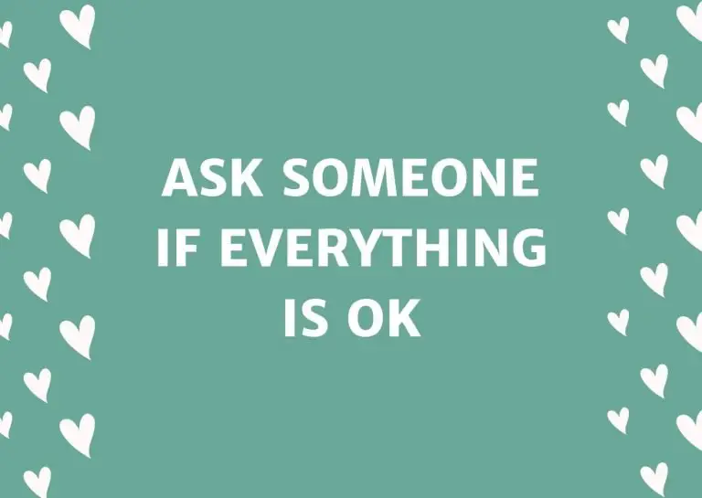 Ask Someone If Everything Is OK