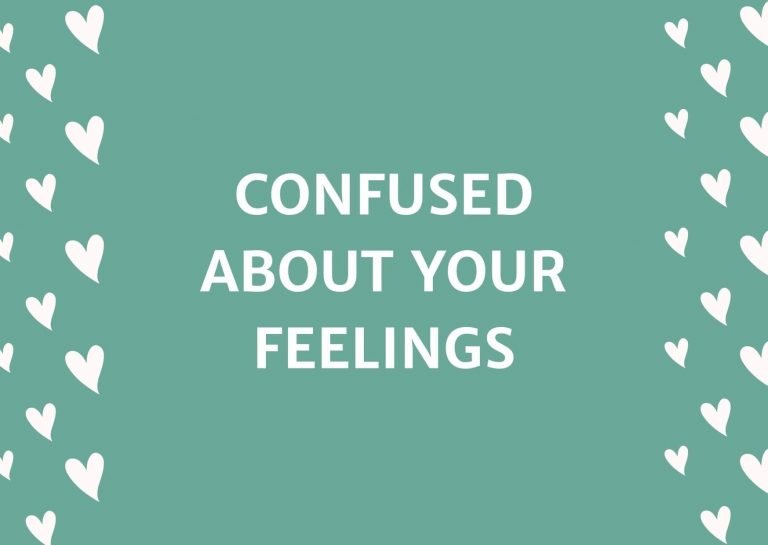 Confused About Your Feelings