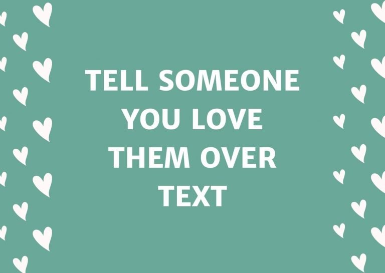 Tell Someone You Love Them Over Text